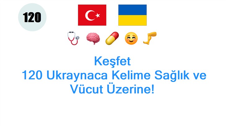 Keşfet: 120 Ukraynaca Kelime Sağlık ve Vücut Üzerine!